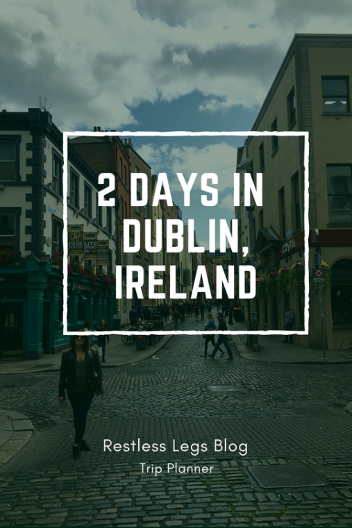 2 days in Dublin Ireland